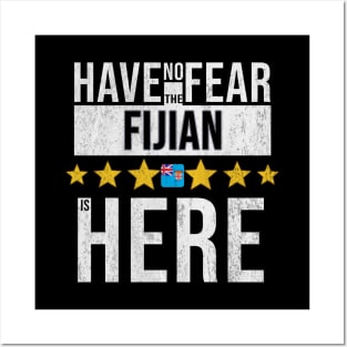 Have No Fear The Fijian Is Here - Gift for Fijian From Fiji Posters and Art